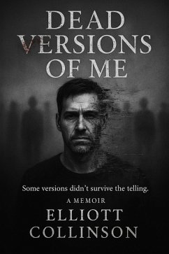 Cover Dead Versions Of Me - Some versions didn't survive the telling. (1, #1.6) (eBook, ePUB)