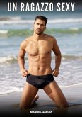 Un Ragazzo Sexy (eBook, ePUB)