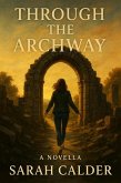 Through the Archway (eBook, ePUB)