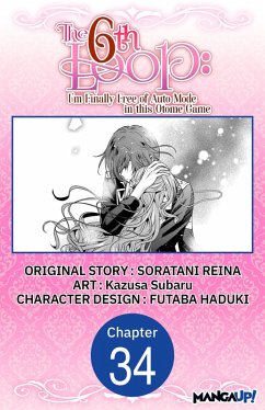 The 6th Loop: I'm Finally Free of Auto Mode in this Otome Game #034 (eBook, ePUB) - Reina, Soratani; Subaru, Kazusa