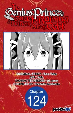 The Genius Prince's Guide to Raising a Nation Out of Debt #124 (eBook, ePUB) - Toba, Toru; Mda