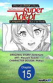 I Was Called Inept at Home, but Turns Out I'm Super Adept Compared to the Rest of the World #015 (eBook, ePUB)