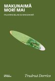Makunaimã morî mai (eBook, ePUB)