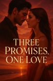 Three Promises, One Love (eBook, ePUB)