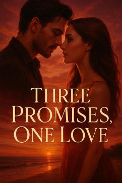 Three Promises, One Love (eBook, ePUB) - Laaouamri, Hamza Three Promises, One Love (eBook, ePUB) - Laaouamri, Hamza