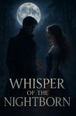 Whisper of the Nightborn (eBook, ePUB) Whisper of the Nightborn (eBook, ePUB)