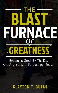 Cover The Blast Furnace of Greatness (eBook, ePUB)