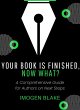 Your Book Is Finished, Now What? A... - Bild 1