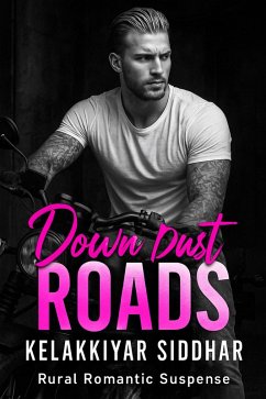 Cover Down Dust Roads: A Rural Romantic Suspense (eBook, ePUB)