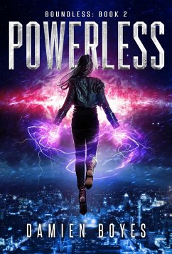 Powerless (Boundless, #2) (eBook, ePUB) - Boyes, Damien
