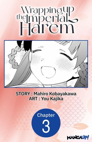 Wrapping up the Imperial Harem #003 (eBook, ePUB) Wrapping up the Imperial Harem #003 (eBook, ePUB)