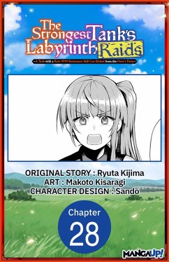 Cover The Strongest Tank's Labyrinth Raids -A Tank with a Rare 9999 Resistance Skill Got Kicked from the Hero's Party- #028 (eBook, ePUB)