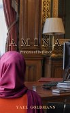 Amina - Princess of Defiance (eBook, ePUB)