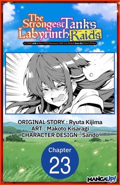 Cover The Strongest Tank's Labyrinth Raids -A Tank with a Rare 9999 Resistance Skill Got Kicked from the Hero's Party- #023 (eBook, ePUB)