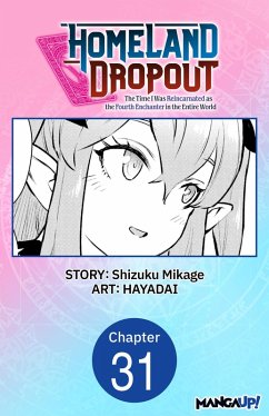 Cover Homeland Dropout: The Time I Was Reincarnated as the Fourth Enchanter in the Entire World #031 (eBook, ePUB)