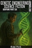 Genetic Engineering Dictionary - Biopunk Part 6 - Science Fiction (Grow Your Vocabulary) (eBook, ePUB) Genetic Engineering Dictionary - Biopunk Part 6 - Science Fiction (Grow Your Vocabulary) (eBook, ePUB)
