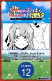 The Strongest Tank's Labyrinth Raids -A Tank with a Rare 9999 Resistance Skill Got Kicked from the Hero's Party- #012 (eBook, ePUB)