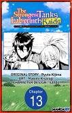 The Strongest Tank's Labyrinth Raids -A Tank with a Rare 9999 Resistance Skill Got Kicked from the Hero's Party- #013 (eBook, ePUB)