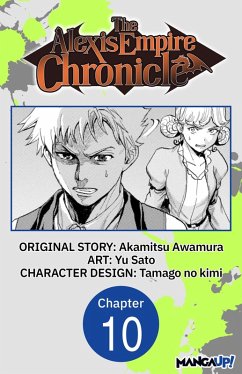 The Alexis Empire Chronicle #010 (eBook, ePUB) - Awamura, Akamitsu; Sato, Yu