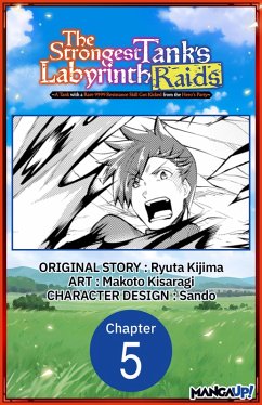 Cover The Strongest Tank's Labyrinth Raids -A Tank with a Rare 9999 Resistance Skill Got Kicked from the Hero's Party- #005 (eBook, ePUB)