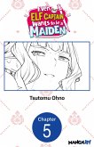 Even the Elf Captain Wants to be a Maiden #005 (eBook, ePUB)