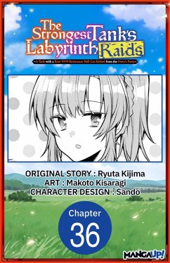 Cover The Strongest Tank's Labyrinth Raids -A Tank with a Rare 9999 Resistance Skill Got Kicked from the Hero's Party- #036 (eBook, ePUB)