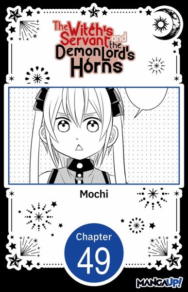 The Witch's Servant and the Demon Lord's Horns #049 (eBook, ePUB) The Witch's Servant and the Demon Lord's Horns #049 (eBook, ePUB)