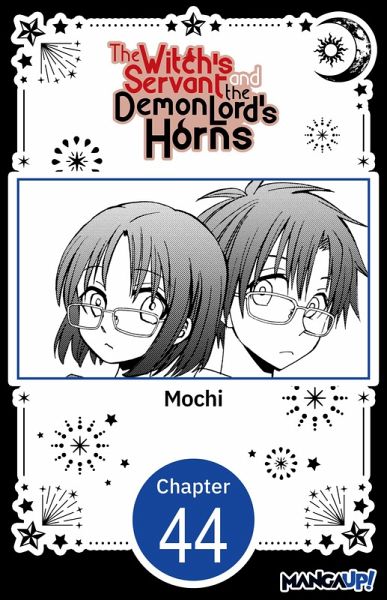 The Witch's Servant and the Demon Lord's Horns #044 (eBook, ePUB) The Witch's Servant and the Demon Lord's Horns #044 (eBook, ePUB)