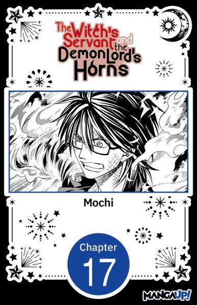 The Witch's Servant and the Demon Lord's Horns #017 (eBook, ePUB) The Witch's Servant and the Demon Lord's Horns #017 (eBook, ePUB)