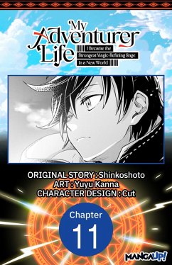 Cover My Adventurer Life: I Became the Strongest Magic-Refining Sage in a New World #011 (eBook, ePUB)