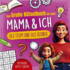 Das große Rätselbuch für Zwei. Mama & ich, als Team & als Gegner - Knobel, Karl