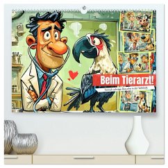 Beim Tierarzt! Tierisch schräge Besuche in der Vetklinik (hochwertiger Premium Wandkalender 2026 DIN A2 quer), Kunstdruck in Hochglanz