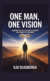 One Man, One Vision One Man, One Vision