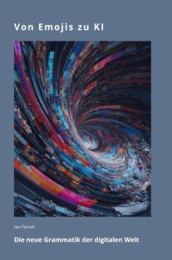 Von Emojis zu KI - Fennel, Ian Von Emojis zu KI - Fennel, Ian