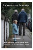 Die vergessene Generation Die vergessene Generation
