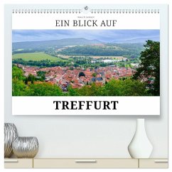 Ein Blick auf Treffurt (hochwertiger Premium Wandkalender 2026 DIN A2 quer), Kunstdruck in Hochglanz Ein Blick auf Treffurt (hochwertiger Premium Wandkalender 2026 DIN A2 quer), Kunstdruck in Hochglanz