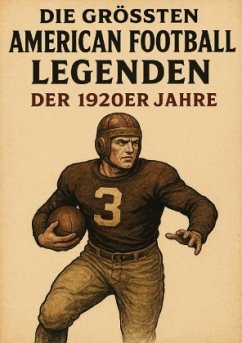 Die größten American Football Legenden der 1920er Jahre - Bauer, Anton
