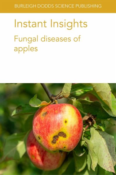 Instant Insights: Fungal diseases of apples (eBook, ePUB) Instant Insights: Fungal diseases of apples (eBook, ePUB)
