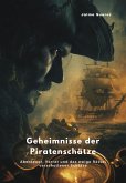 Geheimnisse der Piratenschätze (eBook, ePUB)