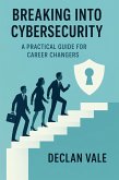 Breaking Into Cybersecurity (eBook, ePUB)