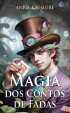 Magia dos Contos de Fadas (eBook, ePUB)