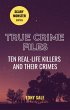 True Crime Files - Ten Real-Life... - Bild 1