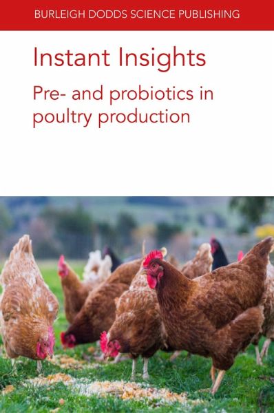 Instant Insights: Pre- and probiotics in poultry production (eBook, ePUB)