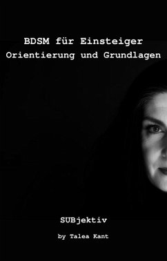 BDSM für Einsteiger (eBook, ePUB) - Kant, Talea