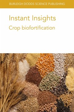 Instant Insights: Crop biofortification (eBook, ePUB) - Pachón, Helena; Simpungwe, Eliab; Raatz, Bodo; Parkes, Elizabeth; Aina, Olufemi Instant Insights: Crop biofortification (eBook, ePUB) - Pachón, Helena; Simpungwe, Eliab; Raatz, Bodo; Parkes, Elizabeth; Aina, Olufemi