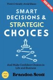 Smart Decisions and Strategic Choices: (eBook, ePUB) Smart Decisions and Strategic Choices: (eBook, ePUB)