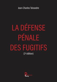 Cover La défense pénale des fugitifs (eBook, ePUB)
