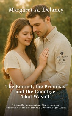 Cover The Bonnet, the Promise, and the Goodbye That Wasn't (eBook, ePUB)