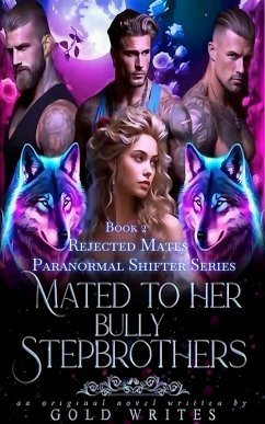 Mated to Her Bully Stepbrothers (eBook, ePUB) - Writes, Gold Mated to Her Bully Stepbrothers (eBook, ePUB) - Writes, Gold
