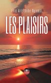 Les plaisirs (eBook, ePUB)